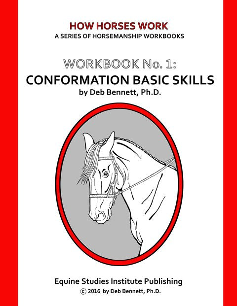 “CONFORMATION: BASIC SKILLS” Workbook by Dr. Deb Bennett, Ph.D.