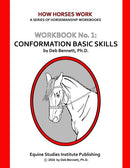 “CONFORMATION: BASIC SKILLS” Workbook by Dr. Deb Bennett, Ph.D.